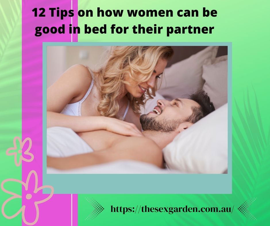 how a woman can be good in bed