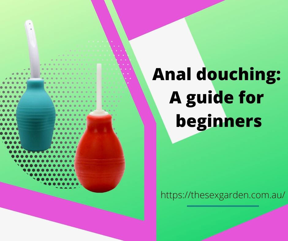 guide to anal douching 