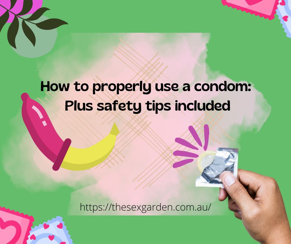 proper use of condoms