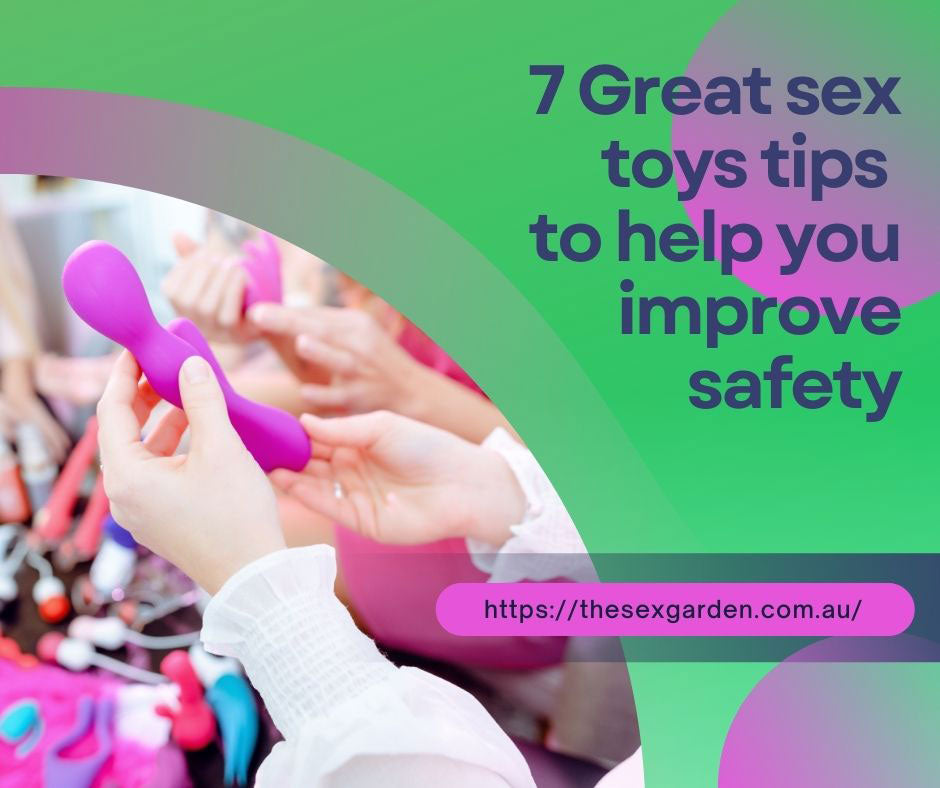 great sex toy tips to improve your safety