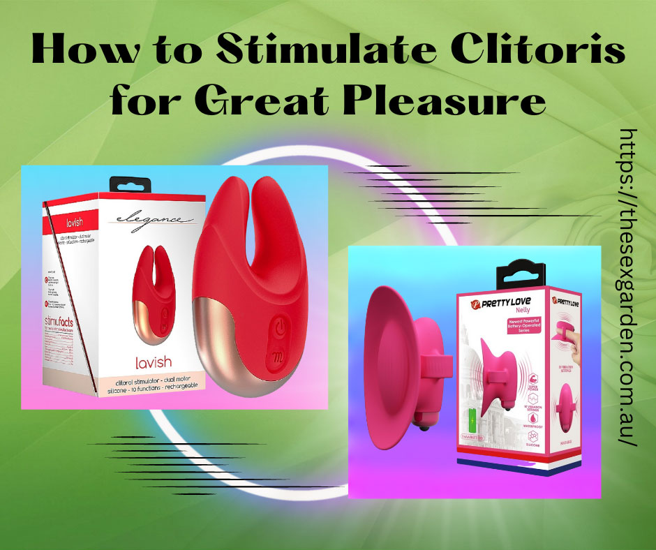 How to Stimulate Clitoris for Great Pleasure