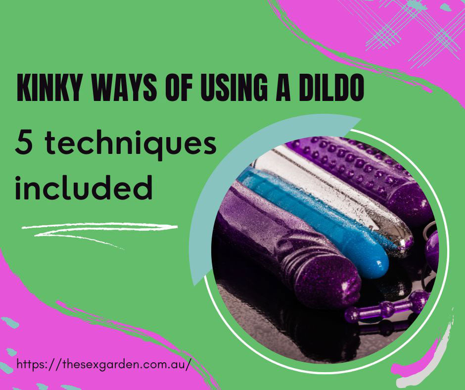 kinky ways of using a dildo