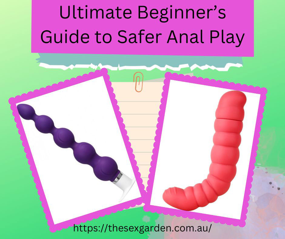 Ultimate Beginner’s Guide to Safer Anal Play